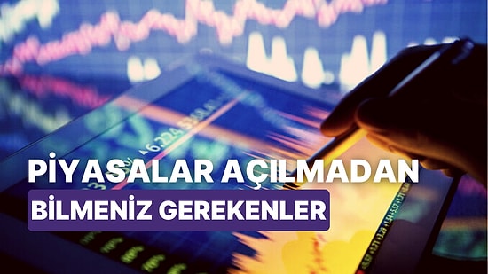 Piyasalarda Gündemde İçeride Öne Çıkan Veri Olmazken, Dışarda Fed İzlenecek