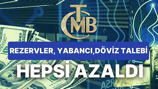 TCMB Brüt Rezervleri Azalırken, Yabancı Borsa'da Satışa Devam Etti, Vatandaş da Durmadı Döviz Sattı