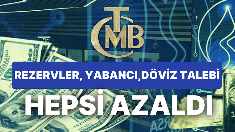 TCMB Brüt Rezervleri Azalırken, Yabancı Borsa'da Satışa Devam Etti, Vatandaş da Durmadı Döviz Sattı