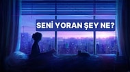 Seni Yoran Şey Ne?