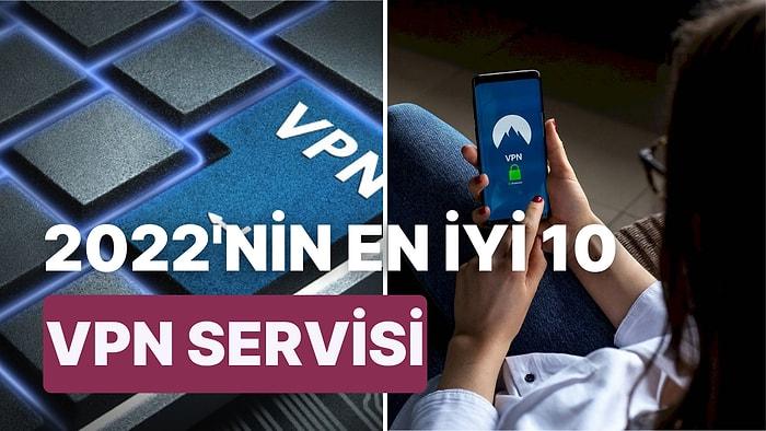 2022 Yılının En İyi ve En Kullanışlı 10 VPN Servisi