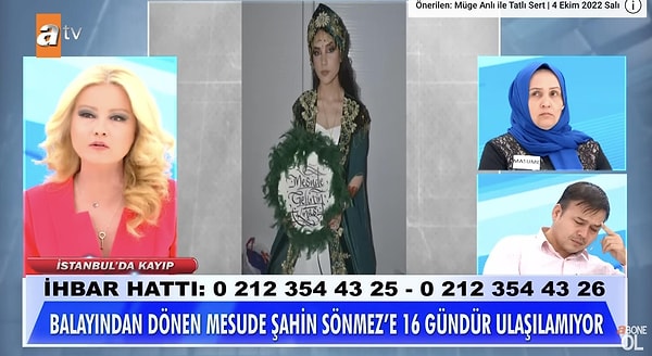 ATV'de yayınlanan Müge Anlı ile Tatlı Sert programında bir anne ve baba balayından döndükten sonra ortalıkta kaybolan 19 yaşındaki kızları Mesude Şahin Sönmez'i bulmak için Anlı'nın kapısını çaldı. Anne Masume'nin Afgan damadıyla ilgili verdiği ev detayı ortalığı karıştırdı.