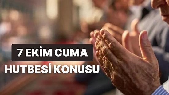 Diyanet 7 Ekim 2022 Cuma Hutbesini Açıkladı: Bu Haftanın Cuma Hutbesi Konusu Nedir?