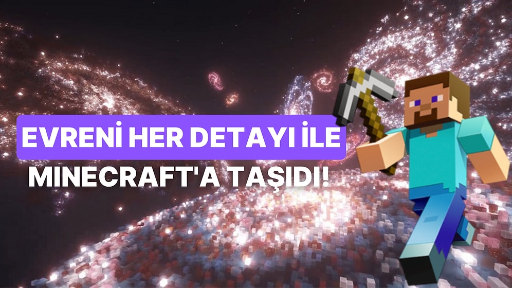Piksel Piksel Koca Bir Evren Yaratan Minecraft Oyuncusunun NASA'yı Kıskandıran Eseri
