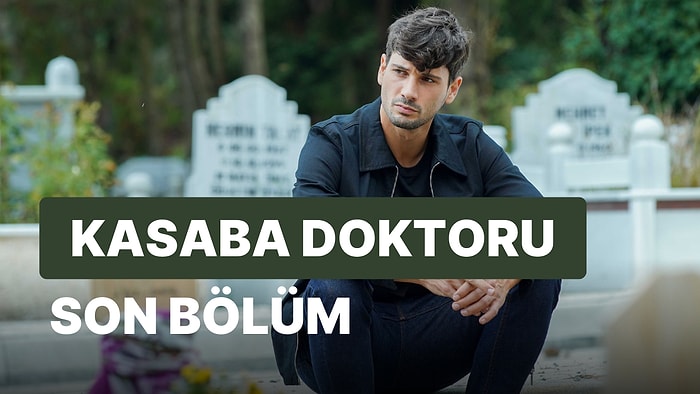 Kasaba Doktoru 19. Bölüm İzleme Ekranı: Kasaba Doktoru Son Bölüm Tek Parça Full İzle