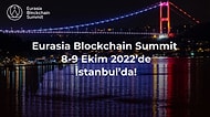 Avrasya’nın En Büyük Blockchain Zirvesi 8-9 Ekim’de Tersane İstanbul’da!