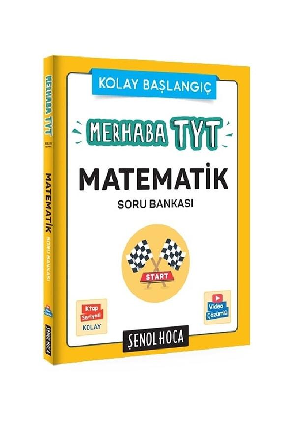 10. Şenol Hoca Yayınları Merhaba Tyt Matematik Soru Bankası Kolay Başlangıç
