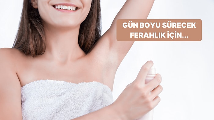 Kullananlar Tarafından Tavsiye Edilen En İyi ve En Kalıcı Deodorant Önerileri