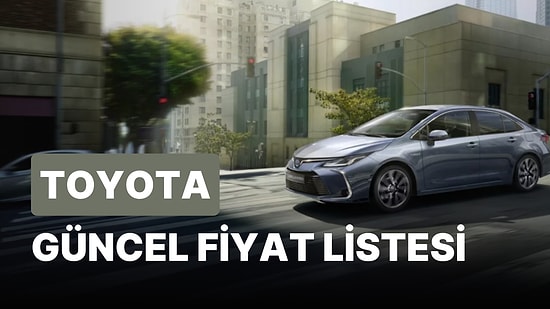 Toyota Corolla Güncel Fiyat Listesi: Toyota Corolla Ekim 2022 Fiyatları