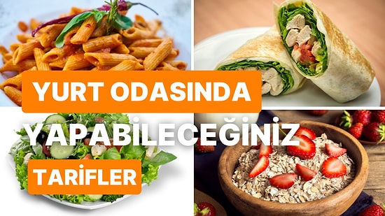 Yurt Odasında Ocak ve Fırın Kullanmadan Kolaylıkla Yapabileceğiniz Birbirinden Lezzetli Yemek Tarifleri