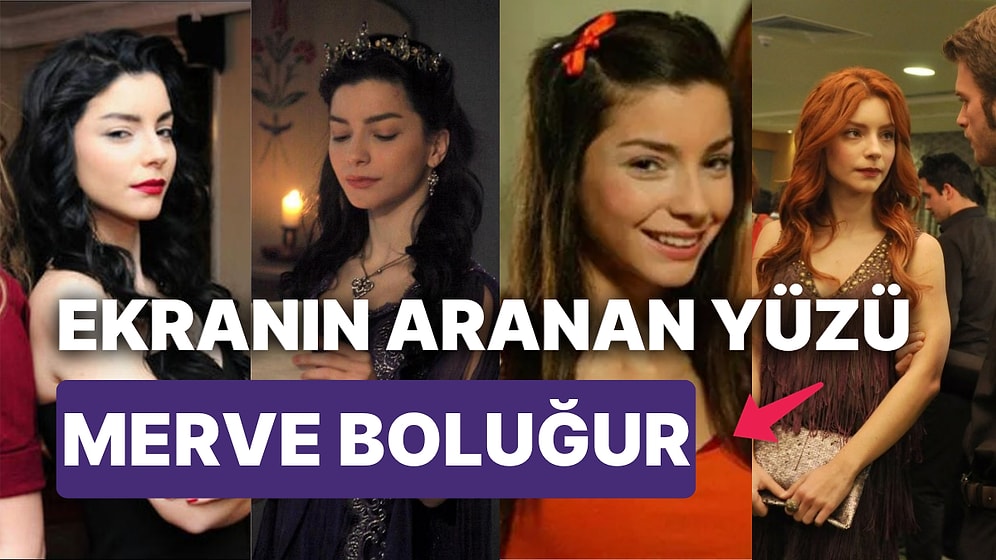 Geri mi Dönüyor? Acemi Cadı'dan Muhteşem Yüzyıl'a Güzeller Güzeli Merve Boluğur'un Ekran Serüveni