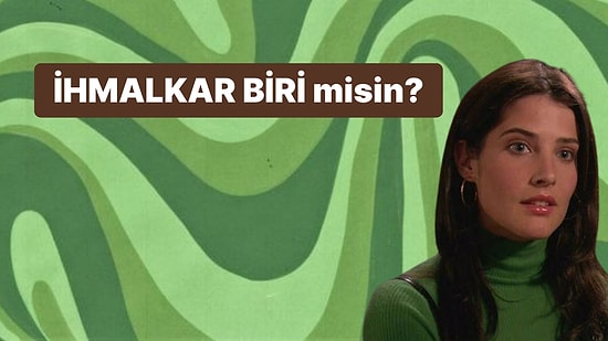 Sen İhmalkar Biri misin?