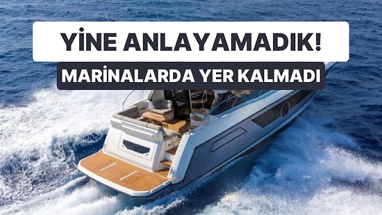 Anlayamazsınız! Artık Marketlerde Satılan Tekne Aşkı Enflasyon Dinlemiyor: Marinalarda Yer Kalmadı