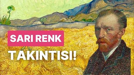 Dünyayı Sarı mı Görüyordu? Van Gogh'un Tablolarındaki Sarı Renk Takıntısının Nedeni Olan Hastalık