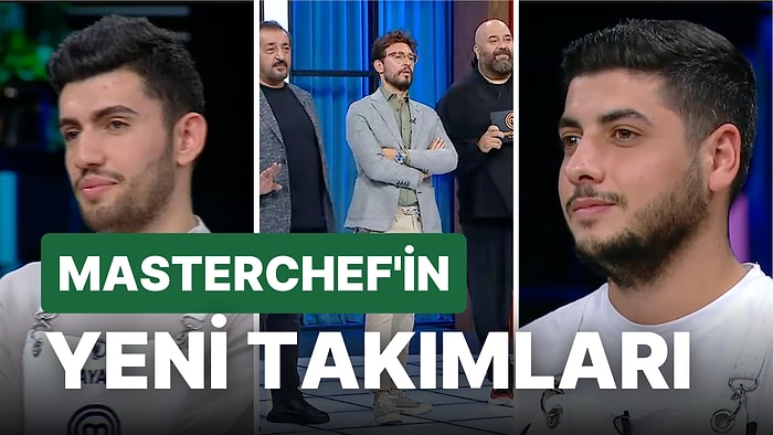 MasterChef Türkiye'de Yeni Hafta Başladı: MasterChef'te Mavi ve Kırmızı Takım Kaptanları Kim Oldu?