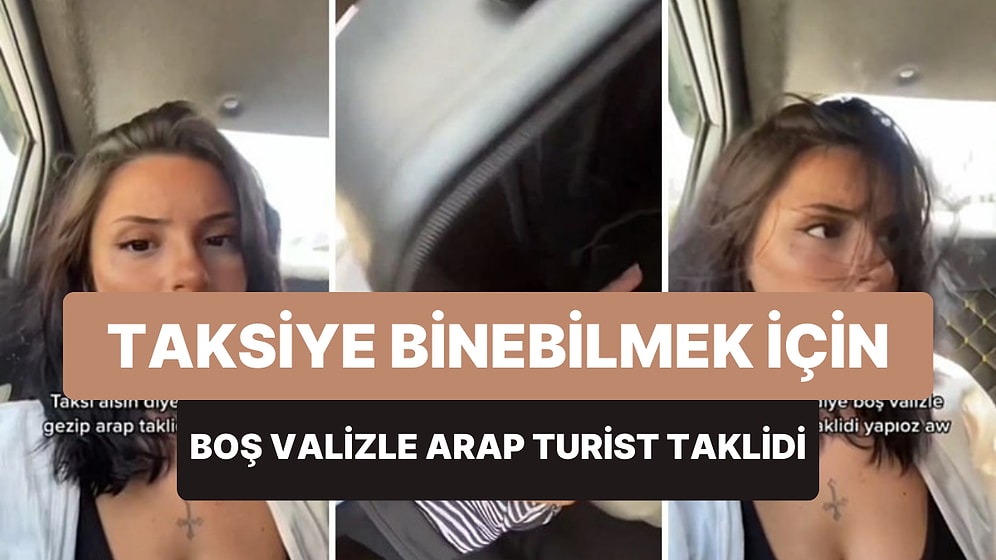 İstanbul'da Taksiye Binebilmek İçin İçi Boş Valizle Arap Turist Taklidi Yapan Kadın