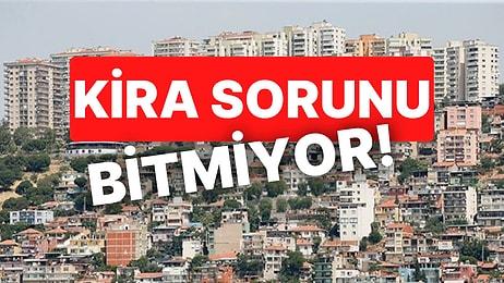 Çadır da Kuramayız Artık! Kiralar Sınır Dinledi mi? İstanbul'un 39 İlçesinde Kiraların Durumuna Baktık