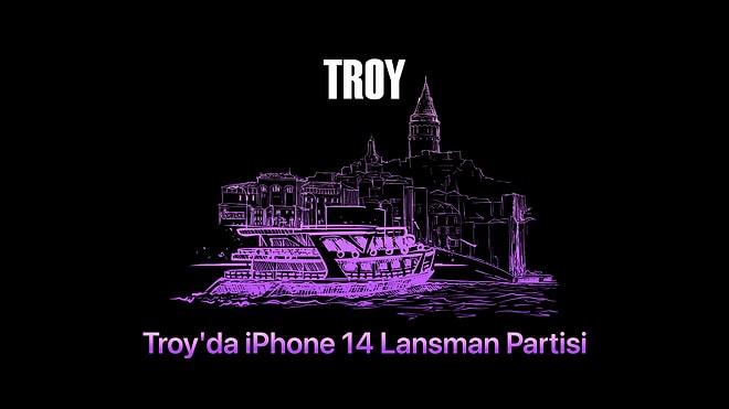 Troy Telefon Dünyasının Yeni Efsanesi iPhone 14'ü Bir Partiyle Kutladı! İşte Kutlamadan Öne Çıkan 7 Detay!
