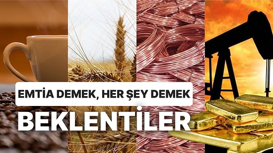 Emtiada Öngörülen Değerler Değişiyor! Enflasyon Seyrine Etki Eden Gıda ve Metallerde Ne Bekleniyor?