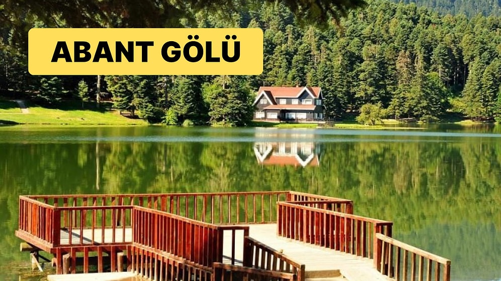 Doğanın Kalbinin Attığı Göz Alıcı Bir Yer: Abant Gölü Milli Parkı