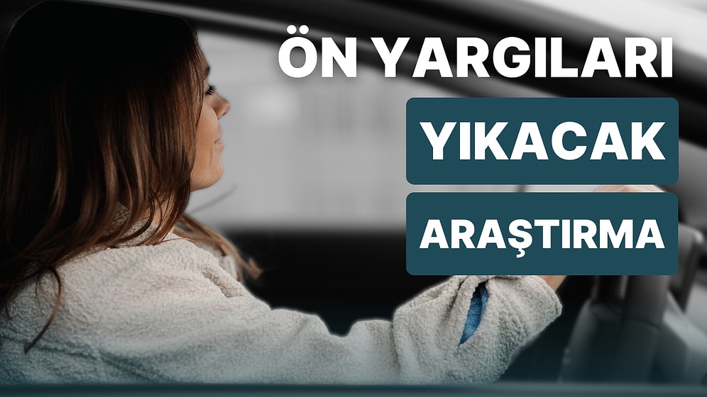 Erkeklerin Kaza Yapma Olasılığının Kadınlara Kıyasla 3 Kat Daha Fazla Olduğu Ortaya Çıktı!