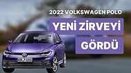 Zamların Ardından 2022 Volkswagen Polo Yarım Milyonu Aştı: 2022 Volkswagen Polo Güncel Fiyat Listesi