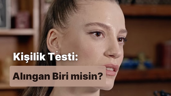 Kişilik Testi: Ne Kadar Alıngan Birisin?