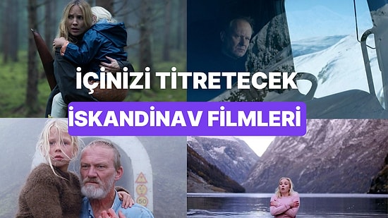 Kuzey Soğuğunu İliklerinize Kadar Hissedeceğiniz İskandinav Yapımı En İyi Dizi ve Filmler