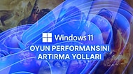 Windows 11'de Oyun Performansını Artırmak İçin Uygulamanız Gereken 6 Yöntem