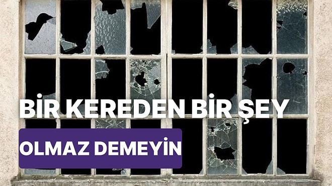 Bir Kereden Bir Şey Olmaz Mantığını Yerle Bir Eden "Kırık Cam Teorisi" Nedir ve Türkiye'de Olsa Nasıl Olur?