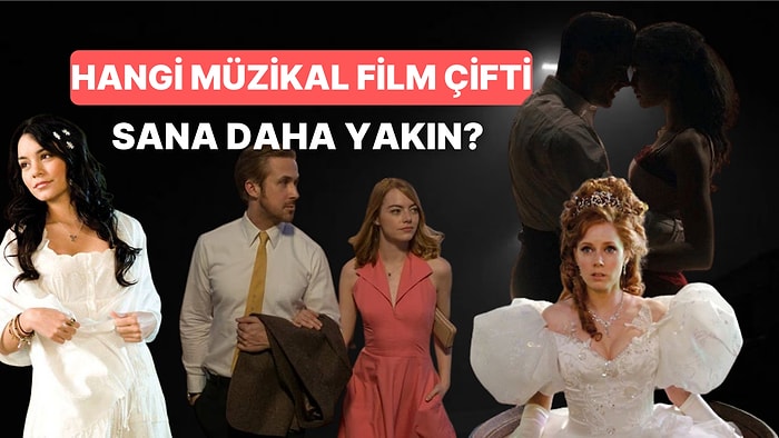 Hangi Müzikal Film Çifti Sana Daha Yakın?