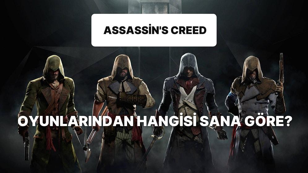 Assasin’s Creed Oyunlarından Hangisi Tam Sana Göre?