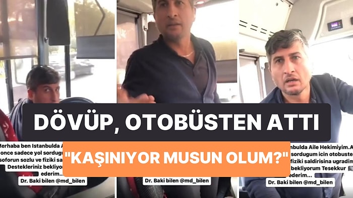 Yol Soran Doktoru Dövüp Otobüsten Atan İETT Şoförü: 'Sen Kaşınıyor musun Olum?'