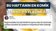 Yemeklerle İlgili Yaptıkları Efsane Paylaşımlarla Hepimize Kahkaha Attıran Haftanın En Eğlenceli Kullanıcıları