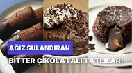 Sadece Bitter Çikolata İle Yapılabilecek Damak Şenlendiren Nefis Tatlı Tarifleri