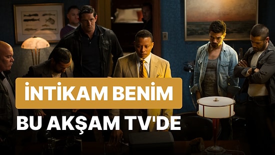 İntikam Benim Filminin Konusu Nedir? İntikam Benim Filminin Oyuncuları Kimlerdir?