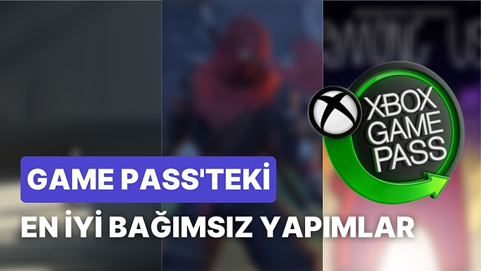 Game Pass'te Oynayabileceğiniz En İyi Bağımsız Oyunlar