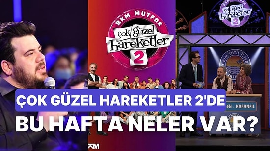 Kahkahalara Son Gaz Devam: Çok Güzel Hareketler 2'nin Yeni Bölümünde Hangi Skeçler Var?