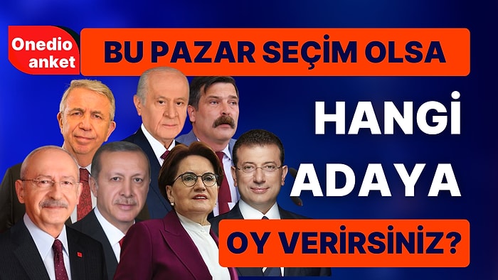 Bu Pazar Seçim Olsa Hangi Adaya Oy Verirsiniz?