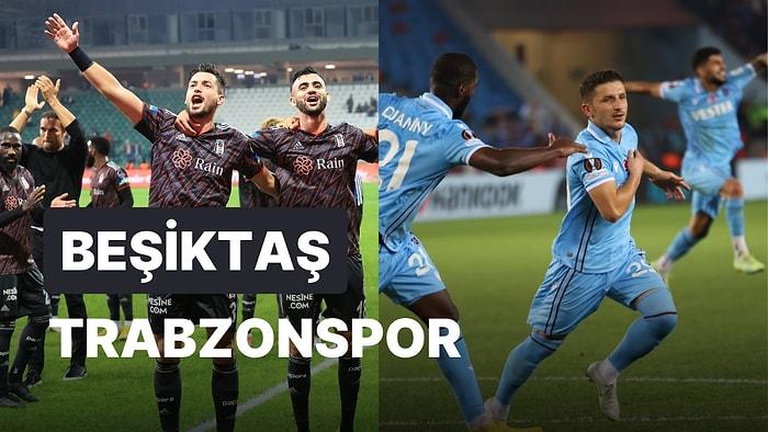 Süper Lig'de Dev Maç: Beşiktaş-Trabzonspor Maçı Ne Zaman, Saat Kaçta, Hangi Kanalda?