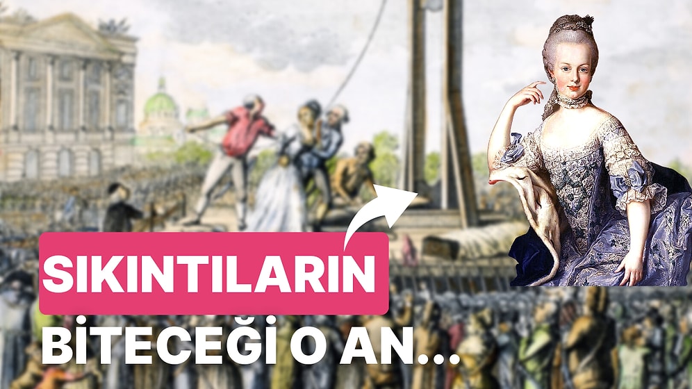 Fransız Devrimi Sonucunda Kraliçe Marie Antoniette İdam Edildi, Saatli Maarif Takvimi: 16 Ekim