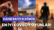 Sizi Anında Vahşi Batının Kanunsuz Topraklarına Işınlayacak 10 Kovboy Temalı Oyun