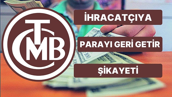 Mevzuatta Tarih Belirsizliği! İhracatta Merkez'e Döviz Satma Yükümlülüğü Savcılıkta Bitiyor