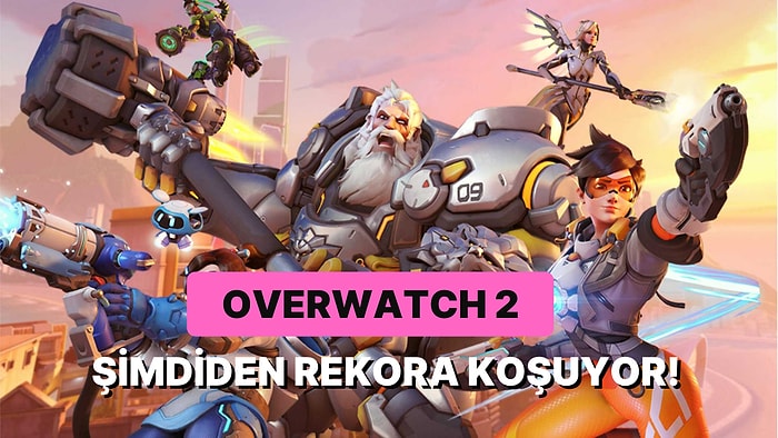 Kral Öldü, Yaşasın Yeni Kral: Overwatch 2 Oyuncu Sayısı İlk Oyunu Katladı