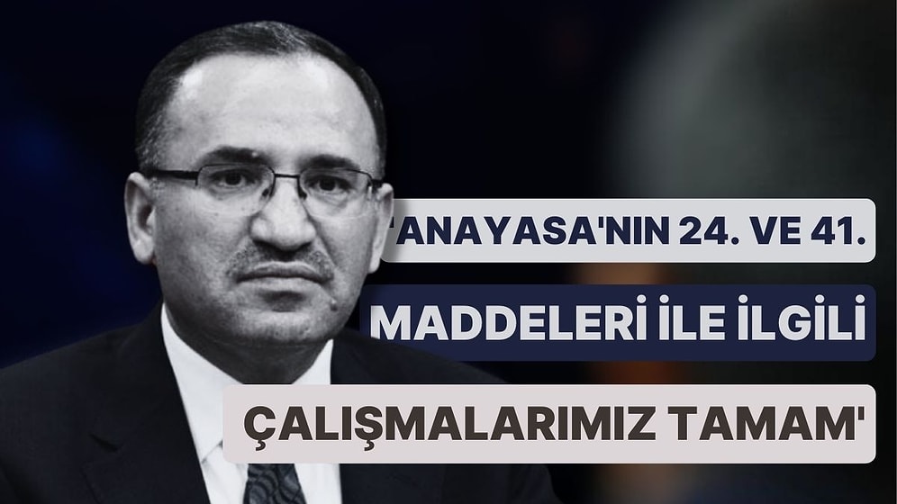 Bakan Bozdağ'dan 'Yeni Anayasa' Açıklaması