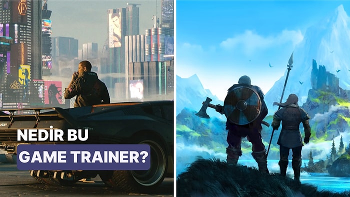 Oynadığınız Oyunları Daha Eğlenceli Hale Getiren Game Trainer Nedir? Oyunlarda Nasıl Size Yardımcı Olur?