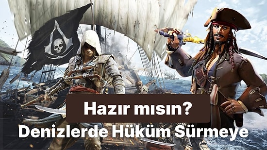 Kaptan Bir Gemi Göründü! Engin Denizlerin Tek Hakimi Olmanızı Sağlayacak 10 Korsan Temalı Oyun