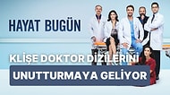 Show Tv'nin İddialı Dizisi Hayat Bugün'e Dair Merak Edilenler: Hayat Bugün Konusu Nedir, Oyuncuları Kimler?