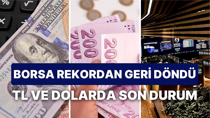 Borsada Rekorlar Geri Döndü Derken Rekordan Döndü! Dolar Yükselir mi? Altın Daha Düşer mi?