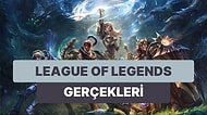 League of Legends Hakkında Öğrendiğinizde Bir Yaşınıza Daha Gireceğiniz 10 İyi Bilgi